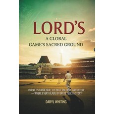 (英文圖書)Lord's: A Global Game's Sacred Ground: Cricket's Cathedral: Its Past Present a... 平裝版, Independently Published, English
