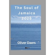 (英文圖書)The Soul of Jamaica 2025: Bold Adventures Reggae Roots & Real Island Life Beyon... 平裝版, Independently Published, 英文