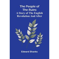 (英文圖書)The People Of The Ruins: A Story Of The English Revolution And After 平裝版, Alpha Edition, 英文
