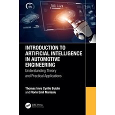 (영문도서)Introduction to Artificial Intelligence in Automotive Engineering: Understanding... Paperback, CRC Press, English, 9781041237228
