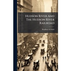 (英文圖書)Hudson River And The Hudson River Railroad 精裝版, Hutson Street Press, 英文