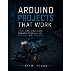(영문도서)Arduino Projects That Work: A Hands-On Step-by-Step Guide to Building Real-World... Paperback, Independently Published, English, 9798195878597