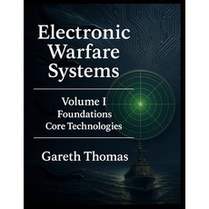 (英文圖書)Electronic Warfare Systems: Volume I: Foundations & Core Technologies 平裝版, Independently Published, 英文