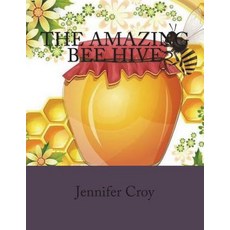 (영문도서) The amazing bee hive Paperback, Createspace Independent Pub..., English, 9781723089862