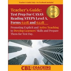 (영문도서)Teacher's Guide: Test Prep For CASAS Reading STEPS Level A Forms 621R and 622R Paperback, Coaching for Better Learning, English, 9798240920677