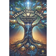 (英文圖書)Tikkun Olam Today: Jewish Stewardship as the Answer to Global Crisis 平裝版, Independently Published, 英文