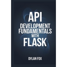 (영문도서) API Development Fundamentals With Flask Paperback, Independently Published, English, 9798346665854