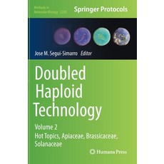(영문도서) Doubled Haploid Technology: Volume 2: Hot Topics Apiaceae Brassicaceae Solanaceae Hardcover, Humana