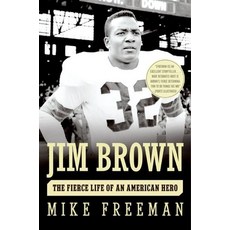 (영문도서) Jim Brown: The Fierce Life of an American Hero Paperback, It Books, English, 9780060776831