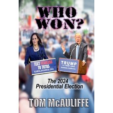 (영문도서) Who Won? The 2024 Presidential Election Paperback, Next Stop Paradise Publishi..., English, 9798991861007