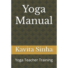 (영문도서) Yoga Manual: Yoga Teacher Training Paperback, Independently Published, English, 9798302257239