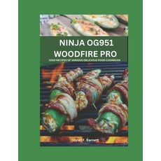 (영문도서) Ninja Og951 Woodfire Pro: Your Ultimate Guide to Mastering Woodfire Cooking Paperback, Independently Published, English, 9798306079431
