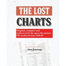 (영문도서)The Lost Charts - Original complete and rediscovered - the up-to-the-minute UK... Paperback, Music and Radio Archive Press, English, 9781919273716