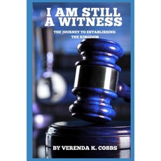 (영문도서)I Am Still a Witness: The Journey to Establishing The Kingdom Paperback, Independently Published, English, 9798289244598