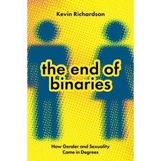 (英文圖書)The End of Binaries: How Gender and Sexuality Come in Degrees 精裝版, Oxford University Press, 英文