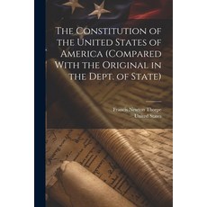 (영문도서) The Constitution of the United States of America (compared With the Original in the Dept. of ... Paperback, Legare Street Press, English, 9781021177551