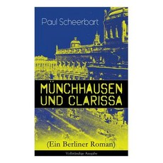 (영문도서) Münchhausen und Clarissa (Ein Berliner Roman) Paperback, E-Artnow, English, 9788026885214