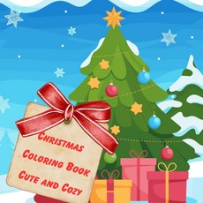 Christmas Coloring Book: Cute and Cozy [paperback]