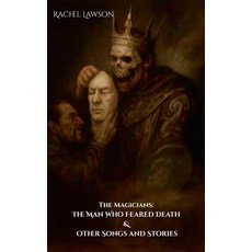 (영문도서)The Man Who Feared Death & Other Songs and Stories Paperback, Rachel Lawson, English, 9798232883881