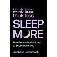 (영문도서)Think Less Sleep More: From Panic and Perfectionism to Stress-Free Sleep Hardcover, St. Martin's Essentials, English, 9781250427182 St. Martin's Essentials, English, 9781250427182