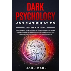 Dark Psychology and Manipulation: This Book Include: Mind Hacking How to Analyze People Empath Hea... Paperback, Megan Design Ltd, English, 9781801122740