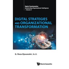 (영문도서) Digital Strategies and Organizational Transformation Hardcover, World Scientific Publishing..., English, 9789811271977