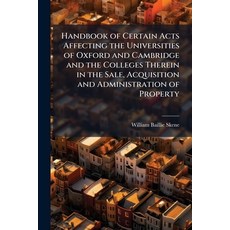 (영문도서)Handbook of Certain Acts Affecting the Universities of Oxford and Cambridge and... Paperback, Nabu Press, English, 9781146061711