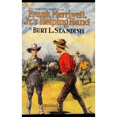 Frank Merriwell Jr.'s Helping Hand: Fair Play and No Favors Paperback, Independently Published