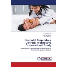 (영문도서) Neonatal Respiratory Distress: Prospective Observational Study Paperback, LAP Lambert Academic Publis..., English, 9786208065027