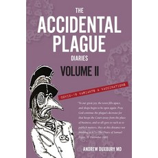 (영문도서) The Accidental Plague Diaries Volume II: COVID-19 Variants and Vaccinations Paperback, Singular Books, English, 9780997283181