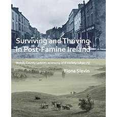 (영문도서)Surviving and Thriving in Post-Famine Ireland: Mohill Co Leitrim economy and so... Paperback, Independently Published, English, 9798291411018