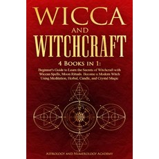 (英文圖書)Wicca and Witchcraft: 4 Books in 1: Beginner's Guide to Learn the Secrets of Wit... 平裝版, Lulu.com, 英文