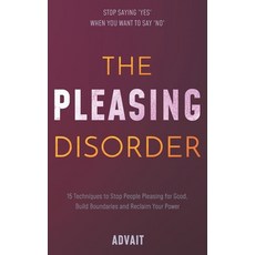 (英文圖書)The Pleasing Disorder: 15 Techniques to Stop People Pleasing for Good Build Bou... 平裝版, Independently Published, English