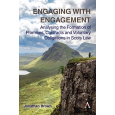 (영문도서)Engaging with Engagement: Analysing the Formation of Promises Contracts and Vol... Hardcover, Anthem Press, English, 9781839996511