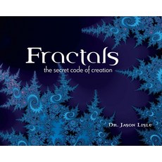 (영문도서) Fractals: The Secret Code of Creation Hardcover, Master Books, English, 9781683442943