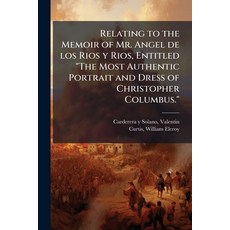 (영문도서)Relating to the Memoir of Mr. Angel de los Rios y Rios Entitled "The Most Authe... Paperback, Nabu Press, English, 9781245428347