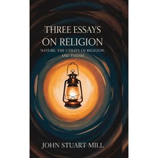 (英文圖書)Three Essays on Religion: Nature the Utility of Religion and Theism (Grapevine... 精裝版, Cby Press, 英文