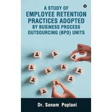 (영문도서)A Study Of Employee Retention Practices Adopted By Business Process Outsourcing... Hardcover, Notion Press, English, 9798901367636