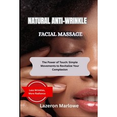(英文圖書)Natural Anti-Wrinkle Facial Massage: The Power of Touch: Simple Movements to Rev... 平裝版, Independently Published, 英文