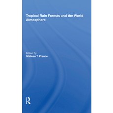 (영문도서)Tropical Rain Forests and the World Atmosphere Paperback, Routledge, English, 9780367215064