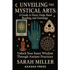 (英文圖書)Unveiling the Mystical Arts: A Guide to Tarot Ouija Hand Reading and Astrolog... 平裝版, Independently Published, 英文