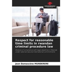 (영문도서)Respect for reasonable time limits in rwandan criminal procedure law Paperback, Our Knowledge Publishing, English, 9786209412653