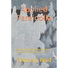 (英文圖書)Applied Pareidolia: Train your Brain to find Wonder Meaning and Creativity in... 平裝版, Independently Published, English