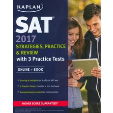 Sat 2017 Strategies Practice and Review + Online: With 3 Practice Tests, Kaplan Publishing