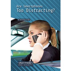 Are Smartphones Too Distracting? Hardcover, Referencepoint Press