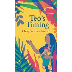 (영문도서) Teo's Timing Hardcover, Waymaker Books, English, 9781999798598