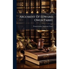(영문도서)Argument Of Edward Owen Parry Hardcover, Hutson Street Press, English, 9781024350357