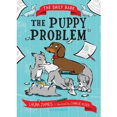 The Daily Bark: The Puppy Problem Hardcover, Bloomsbury Publishing PLC, English, 9781547608812