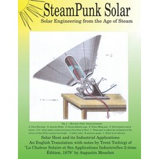 Steampunk Solar: Solar Engineering from the Age of Steam Paperback, Independently Published