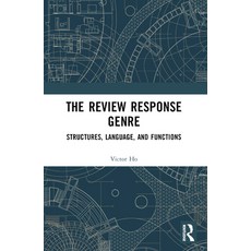 (영문도서) The Review Response Genre: Structures Language and Functions Paperback, Routledge, English, 9781032101651